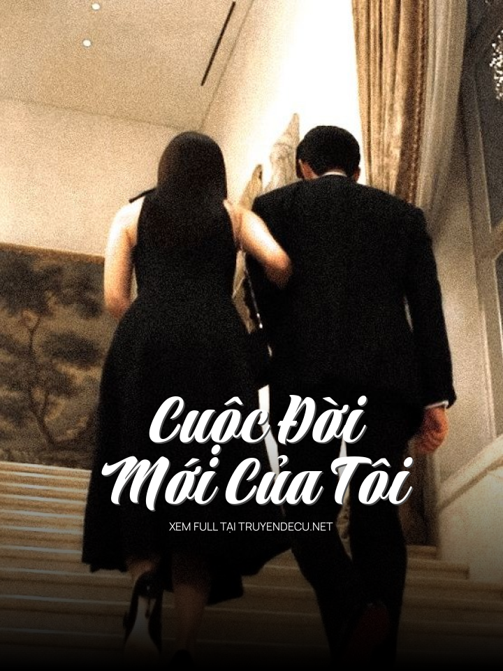 Cuộc Đời Mới Của Tôi