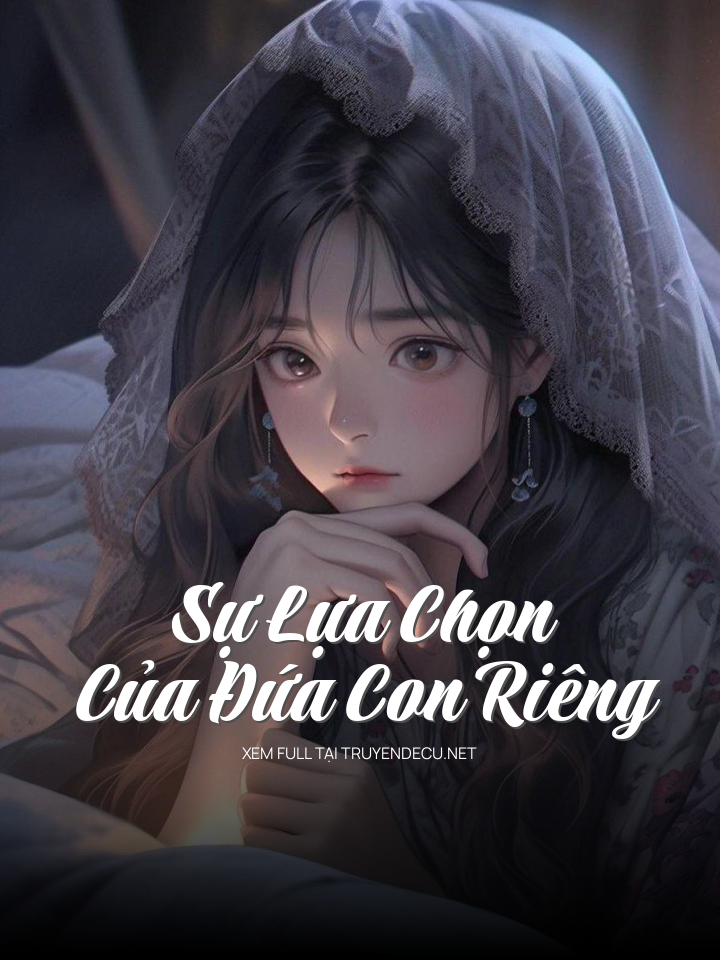 Sự Lựa Chọn Của Đứa Con Riêng
