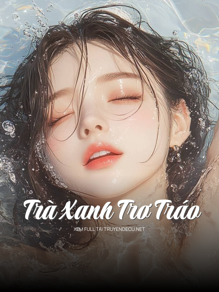 Trà Xanh Trơ Tráo