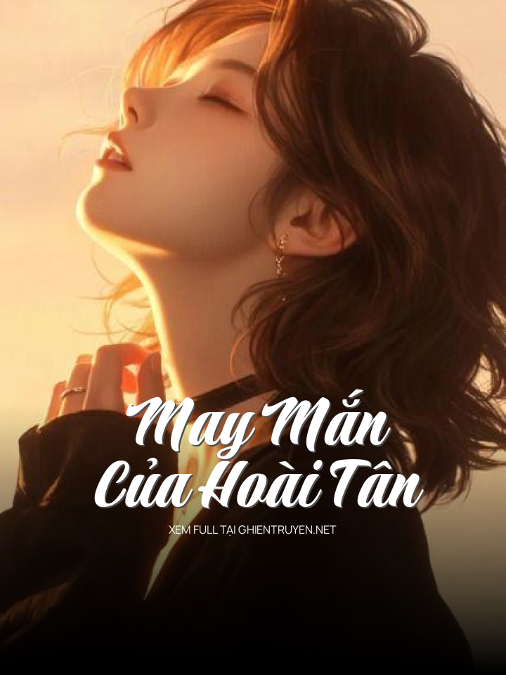 May Mắn Của Hoài Tân