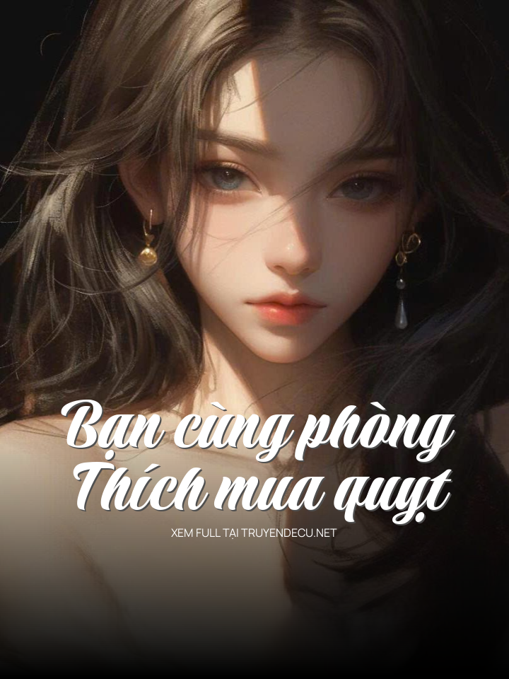 Bạn Cùng Phòng Thích Mua Quỵt