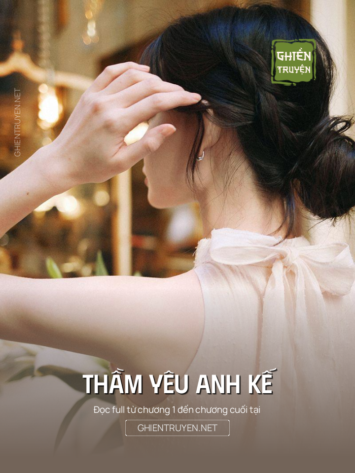 Thầm Yêu Anh Kế