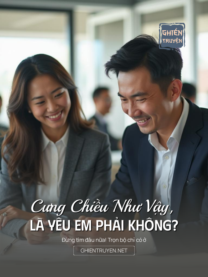 Cưng Chiều Như Vậy, Là Yêu Em Phải Không?