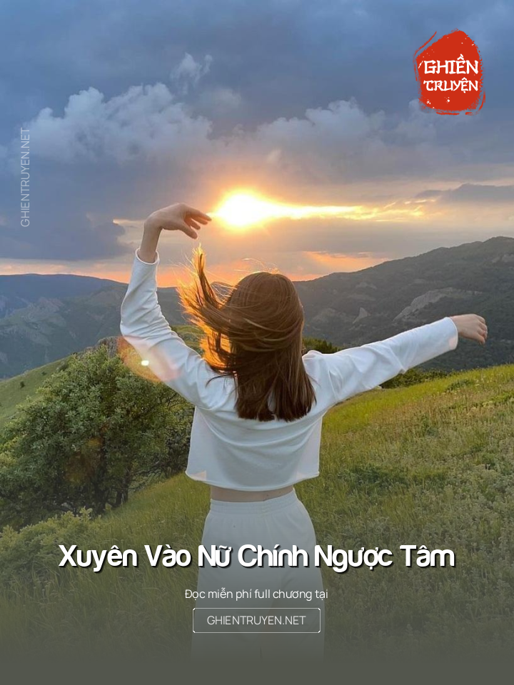 Xuyên Vào Nữ Chính Ngược Tâm