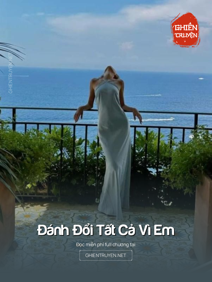 Đánh Đổi Tất Cả Vì Em