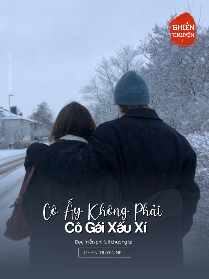 Cô Ấy Không Phải Cô Gái Xấu Xí