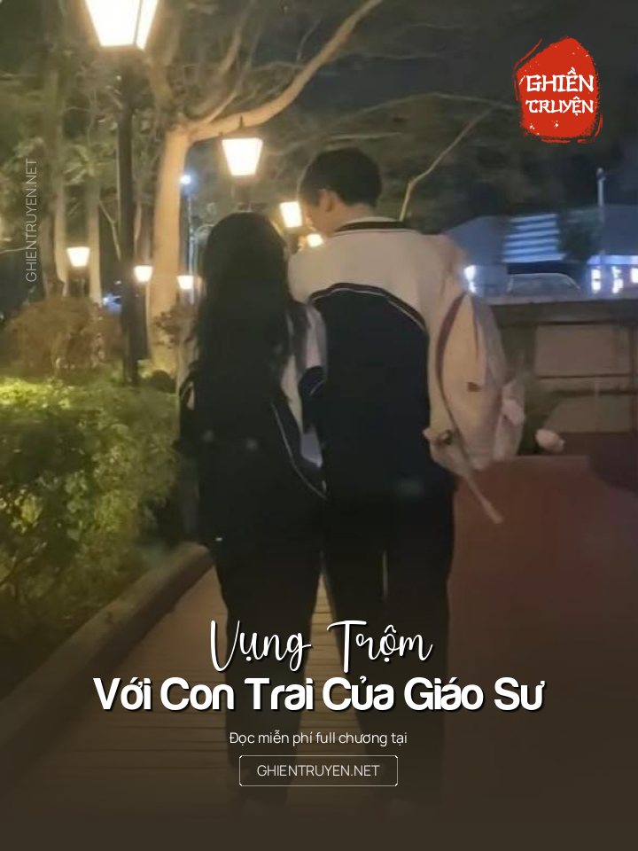 Vụng Trộm Với Con Trai Của Giáo Sư