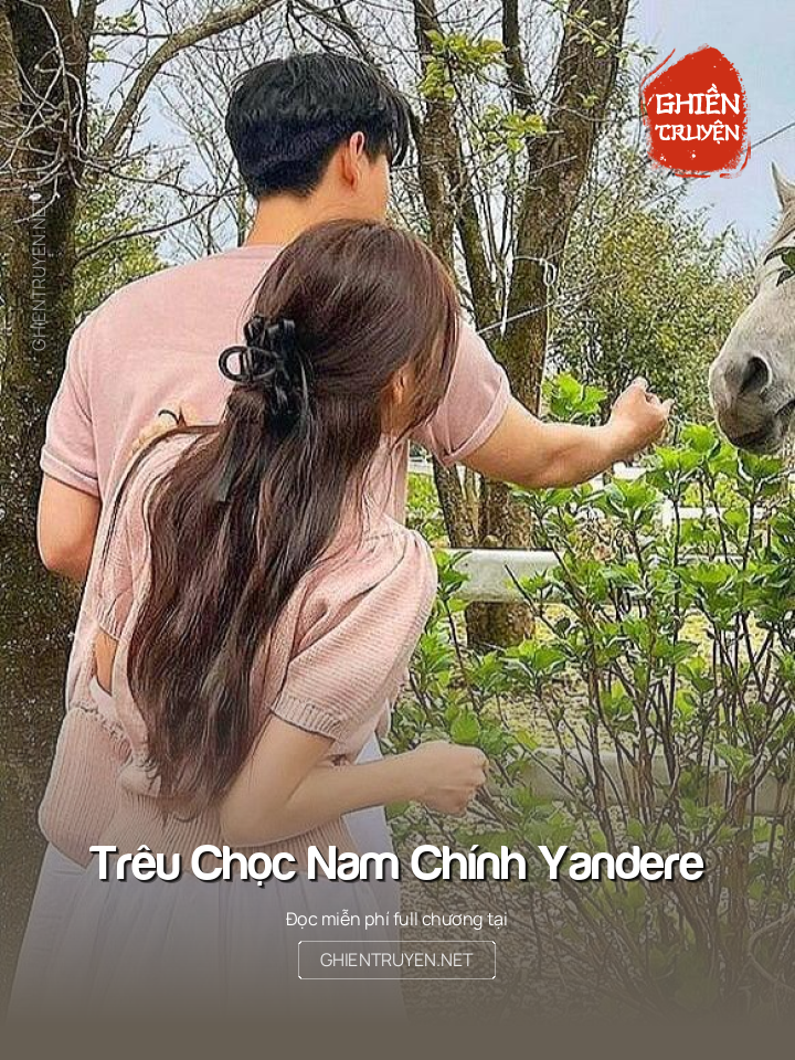 Trêu Chọc Nam Chính Yandere