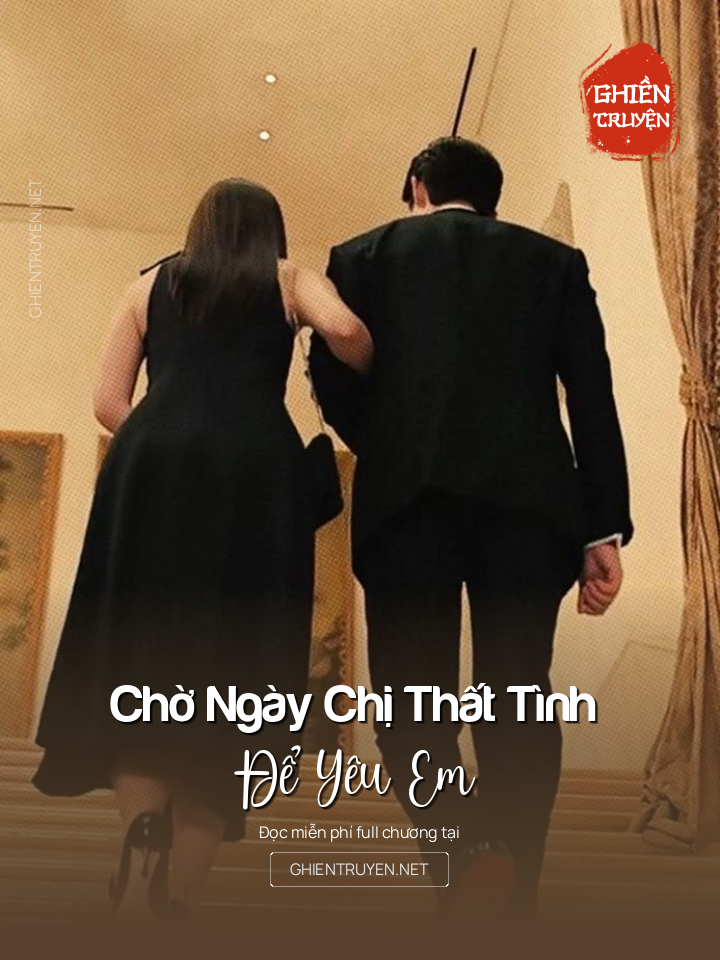 Chờ Ngày Chị Thất Tình Để Yêu Em