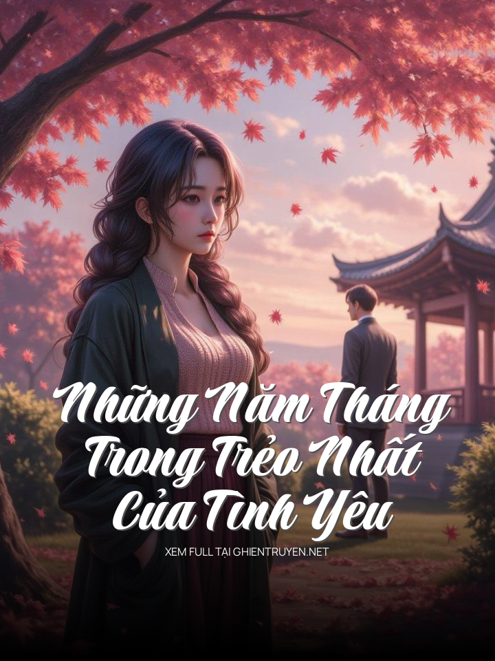Những Năm Tháng Trong Trẻo Nhất Của Tình Yêu