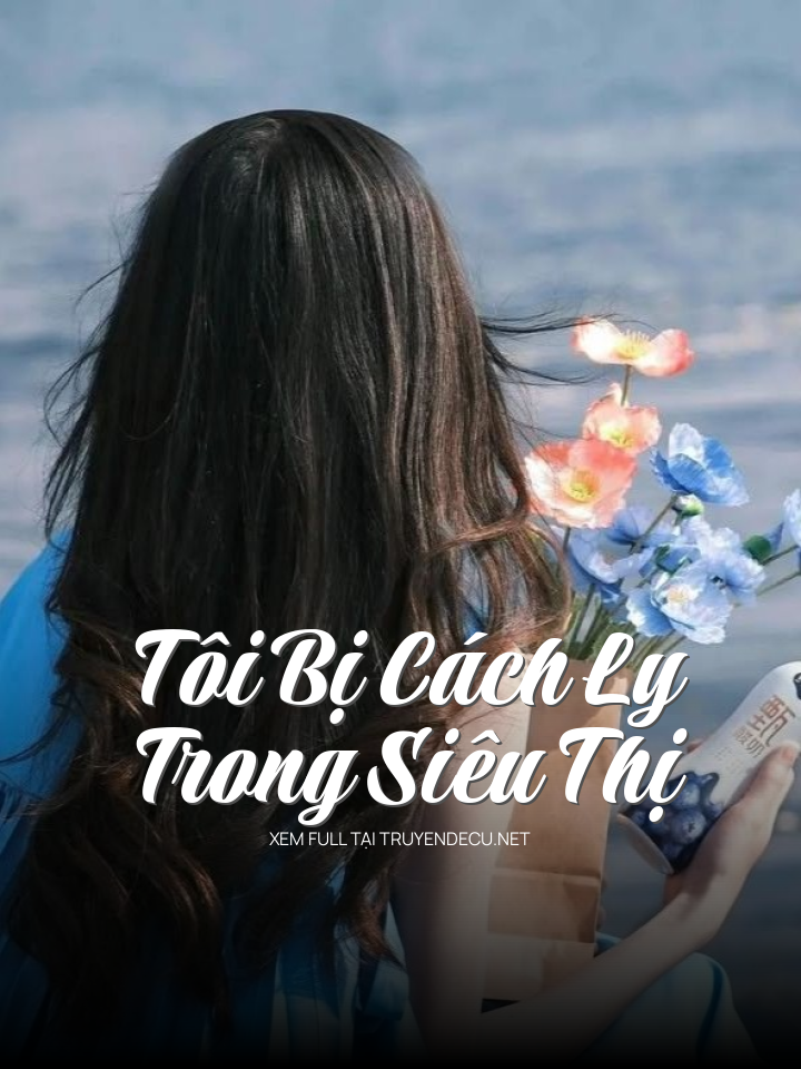 Tôi Bị Cách Ly Trong Siêu Thị