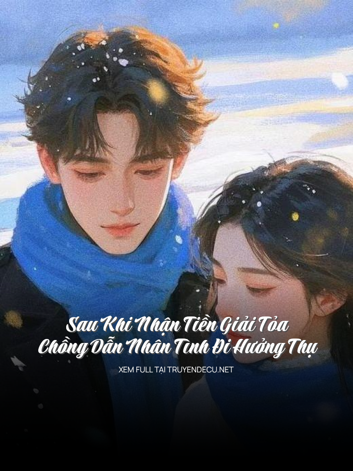 Sau Khi Nhận Tiền Giải Tỏa, Chồng Dẫn Nhân Tình Đi Hưởng Thụ