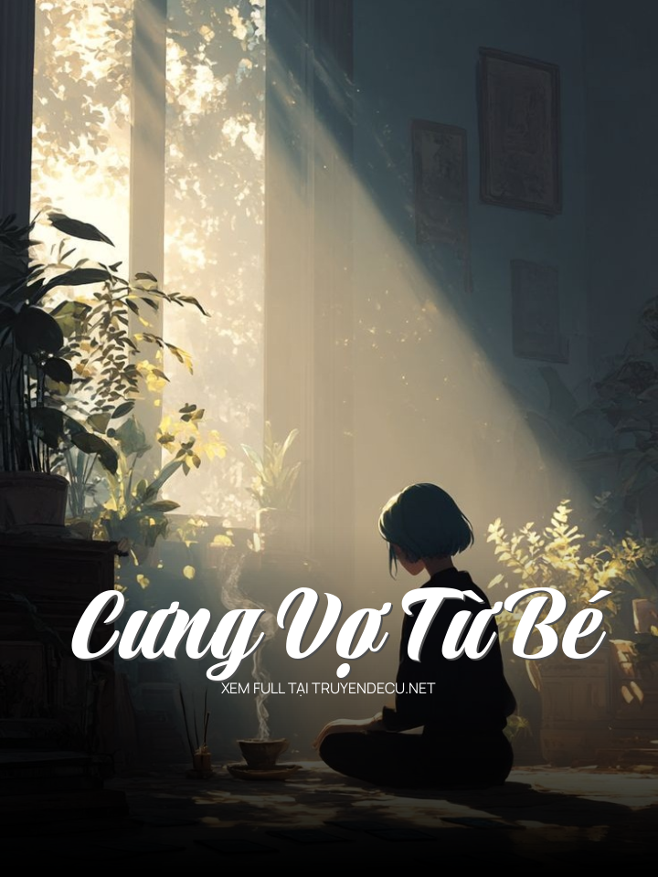 Cưng Vợ Từ Bé