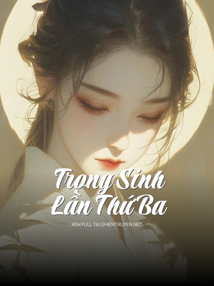 Trọng Sinh Lần Thứ Ba