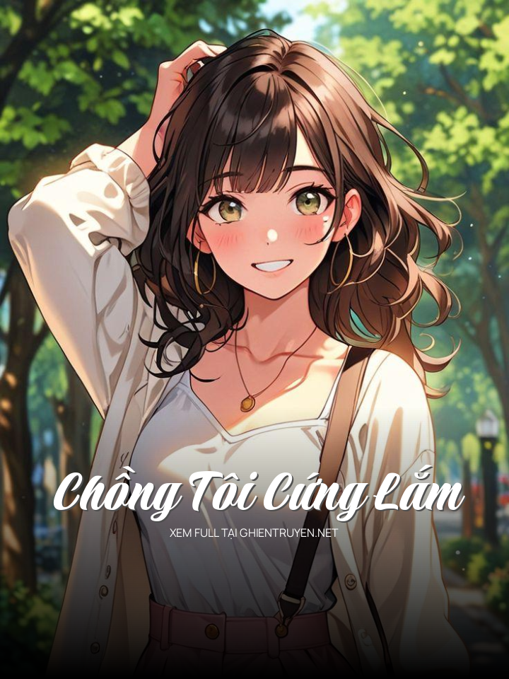 Chồng Tôi Cứng Lắm