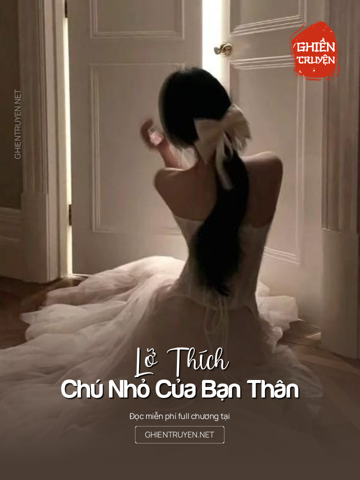 Lỡ Thích Chú Nhỏ Của Bạn Thân