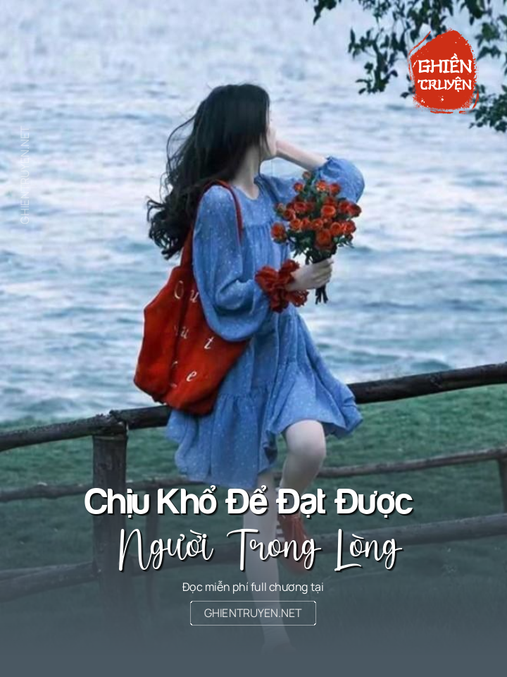 Chịu Khổ Để Đạt Được Người Trong Lòng