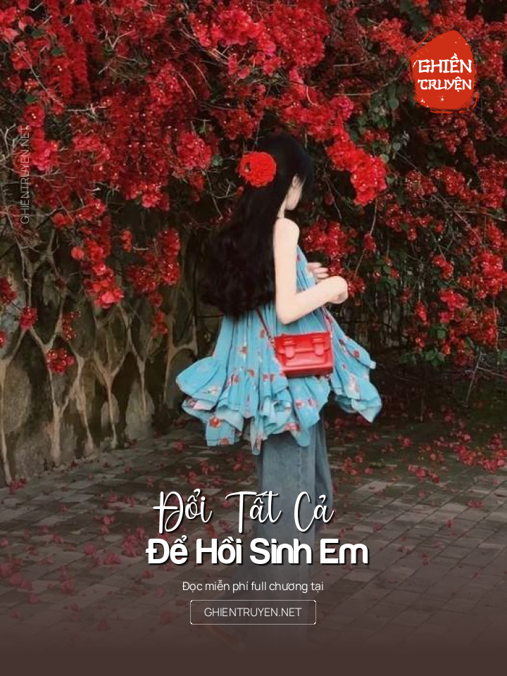 Đổi Tất Cả Để Hồi Sinh Em