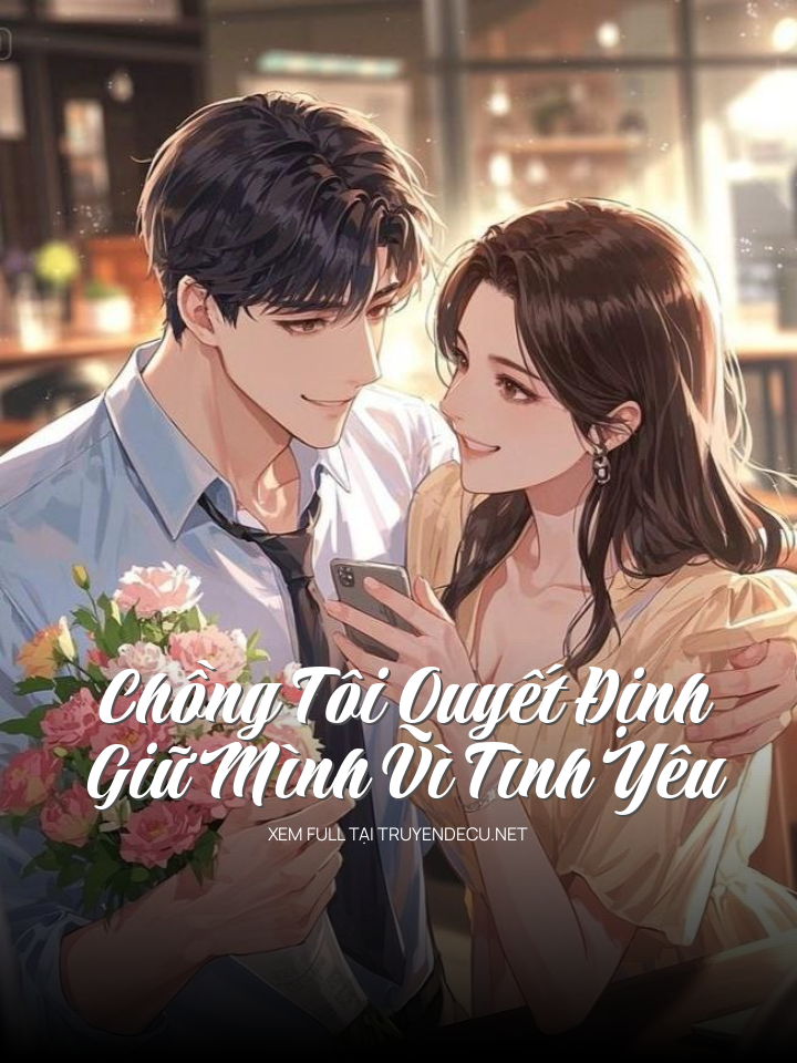 Chồng Tôi Quyết Định Giữ Mình Vì Tình Yêu