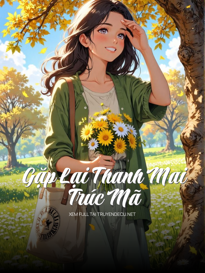 Gặp Lại Thanh Mai Trúc Mã