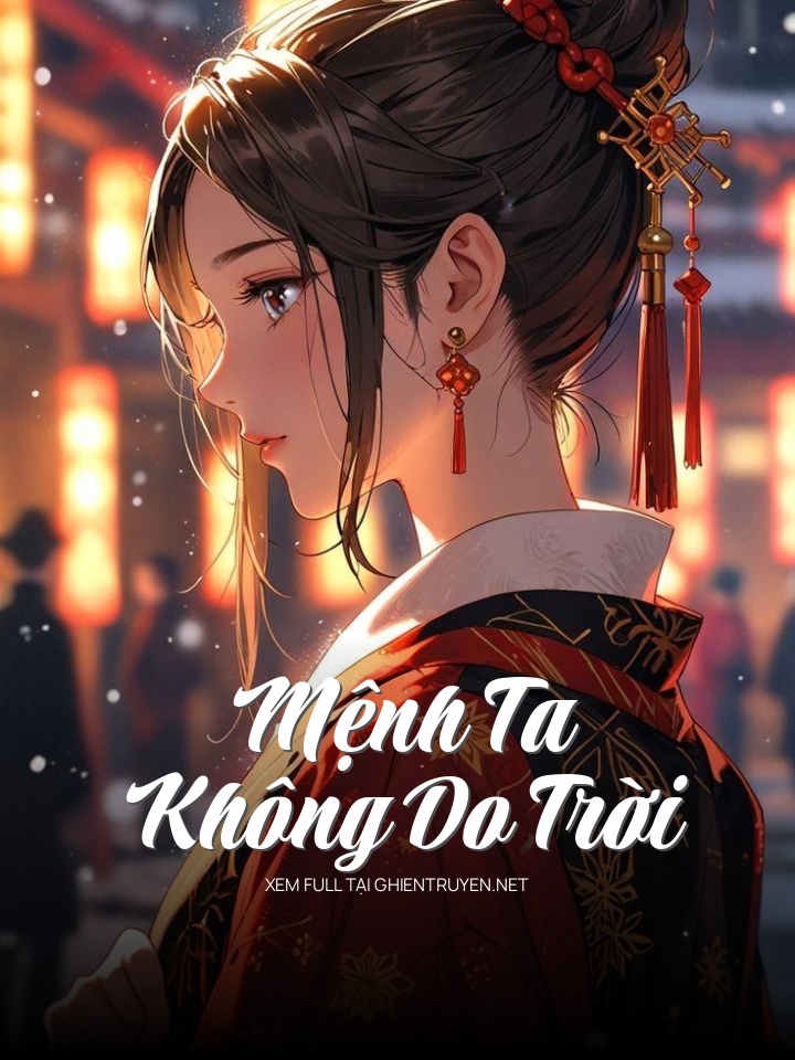 Mệnh Ta Không Do Trời