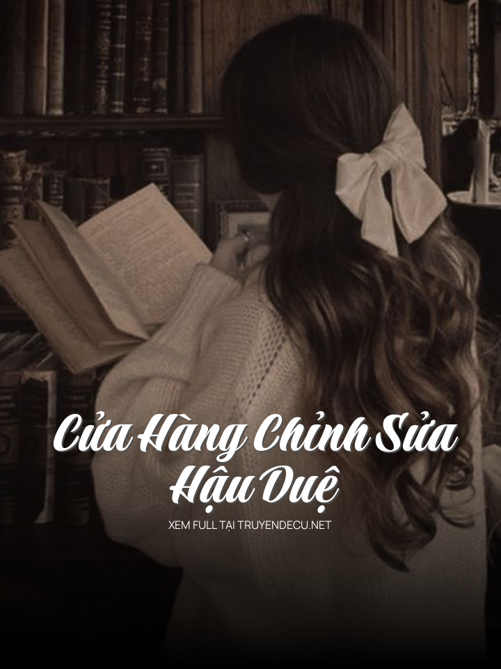 Cửa Hàng Chỉnh Sửa Hậu Duệ