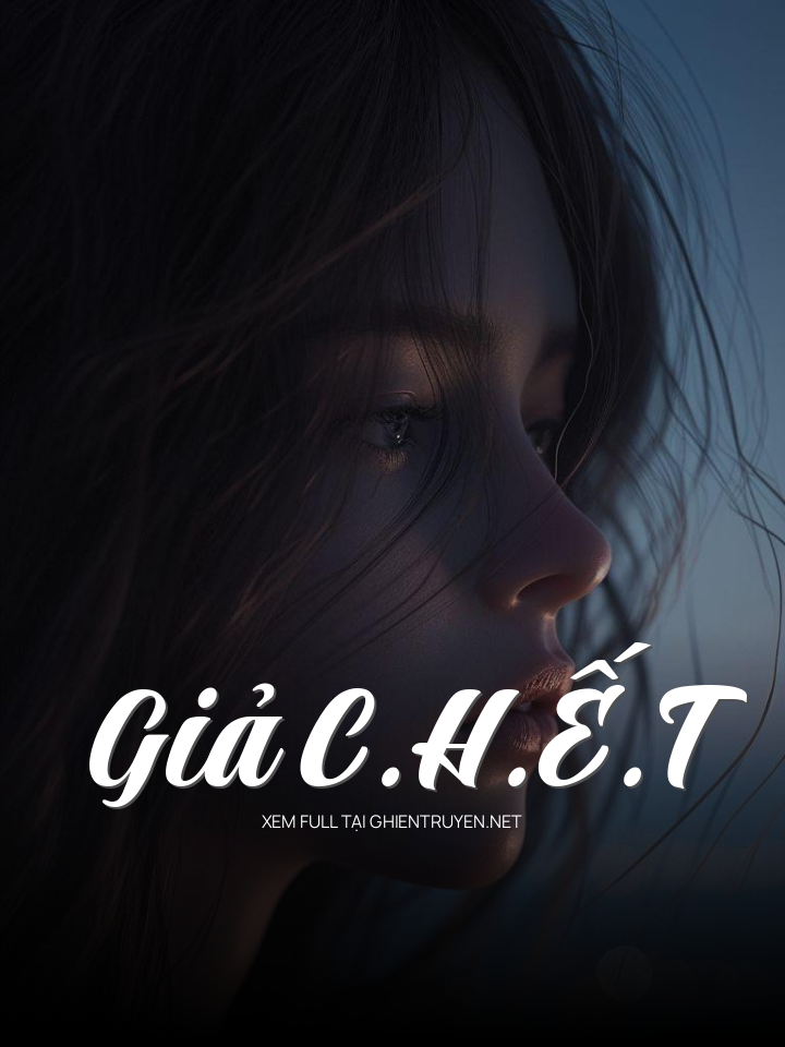 Giả C.H.Ế.T