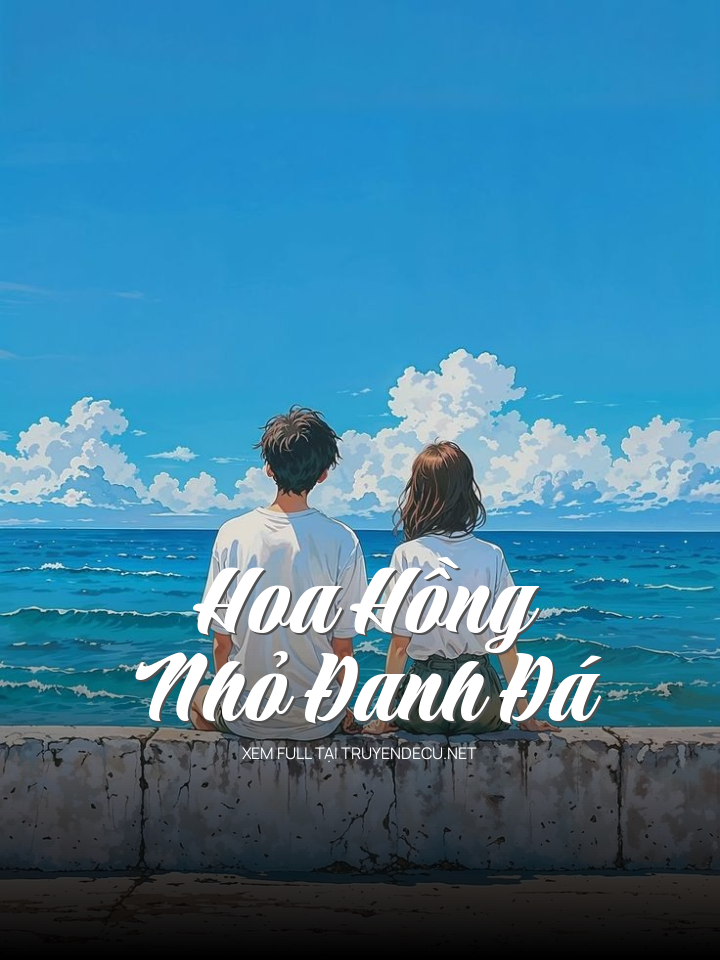 Hoa Hồng Nhỏ Đanh Đá