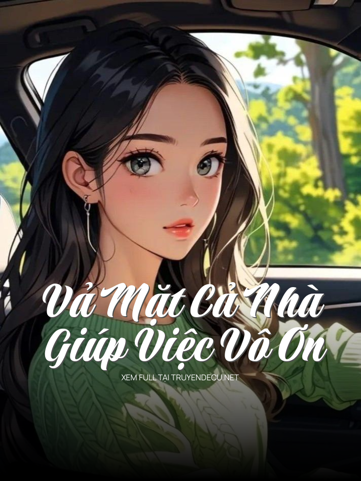 Vả Mặt Cả Nhà Giúp Việc Vô Ơn