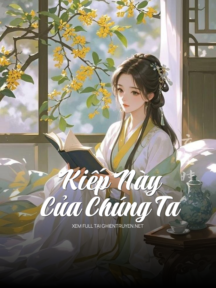Kiếp Này Của Chúng Ta