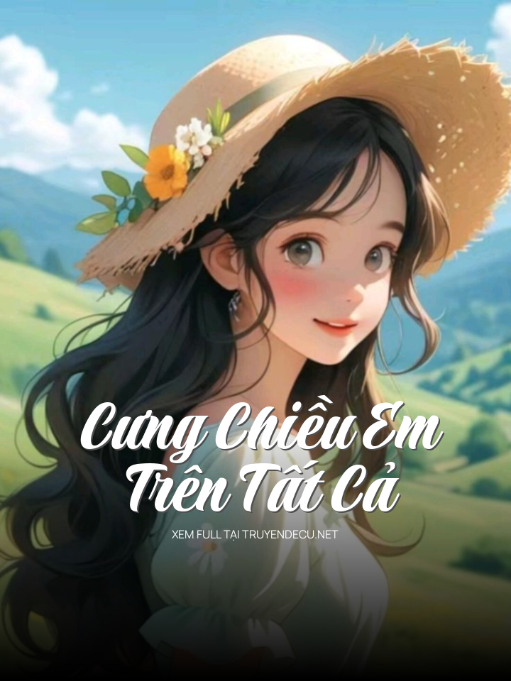 Cưng Chiều Em Trên Tất Cả