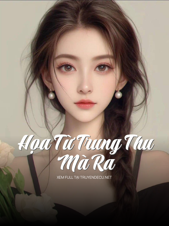 Họa Từ Trung Thu Mà Ra