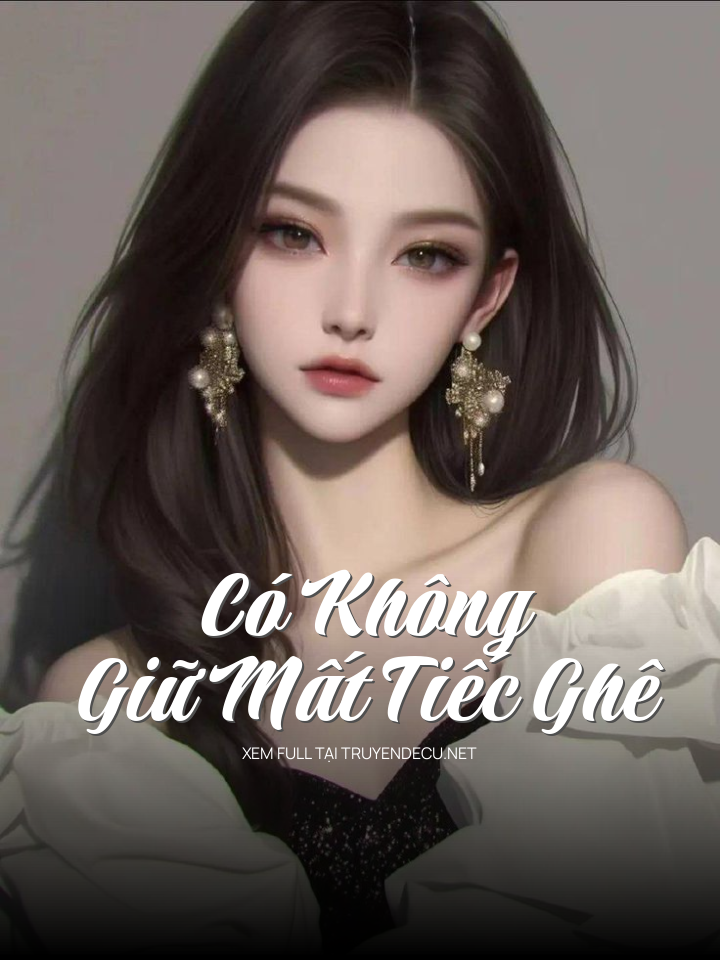 Có Không Giữ Mất Tiếc Ghê