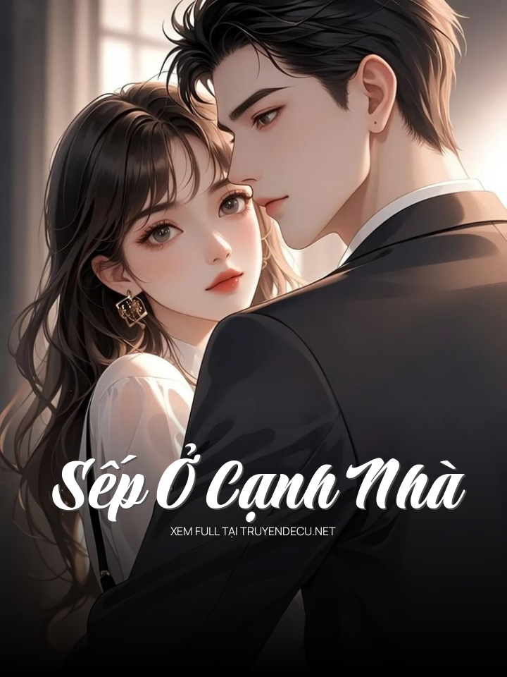 Sếp Ở Cạnh Nhà