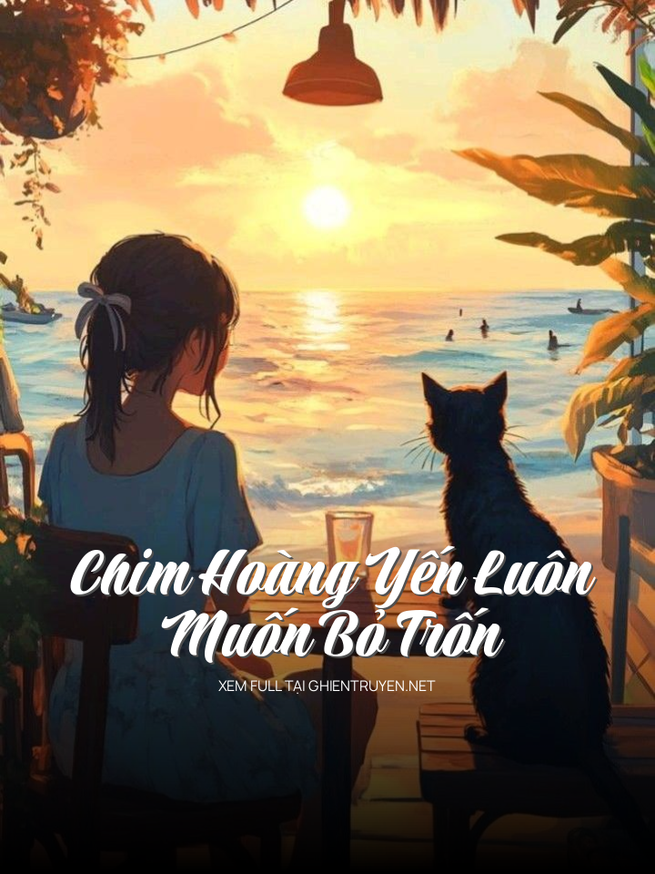 Chim Hoàng Yến Luôn Muốn Bỏ Trốn