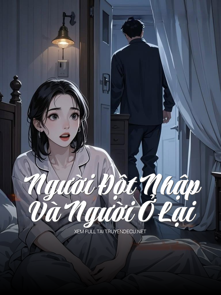 Người Đột Nhập Và Người Ở Lại