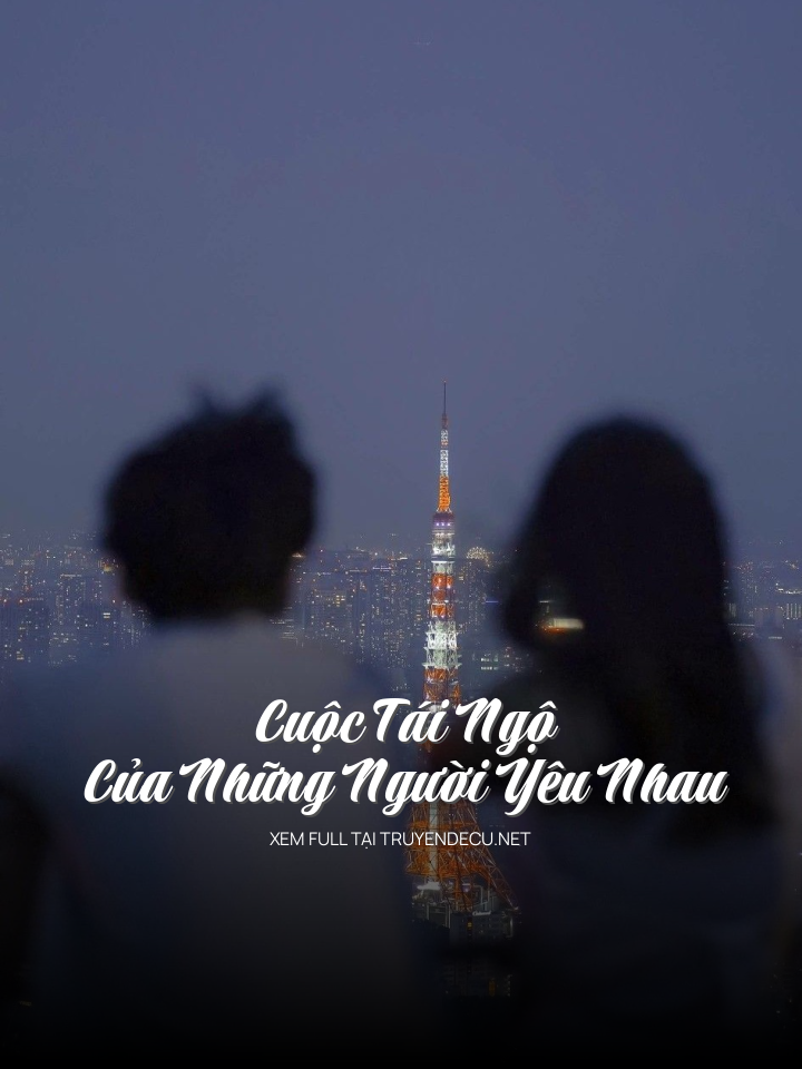 Cuộc Tái Ngộ Của Những Người Yêu Nhau