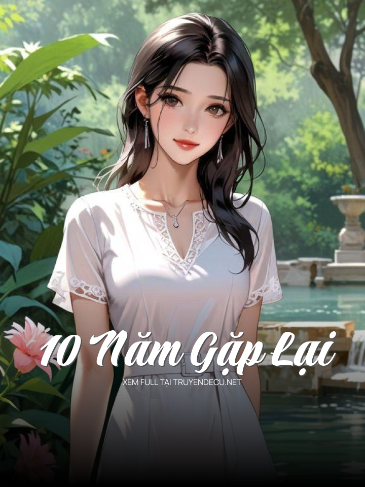 10 Năm Gặp Lại