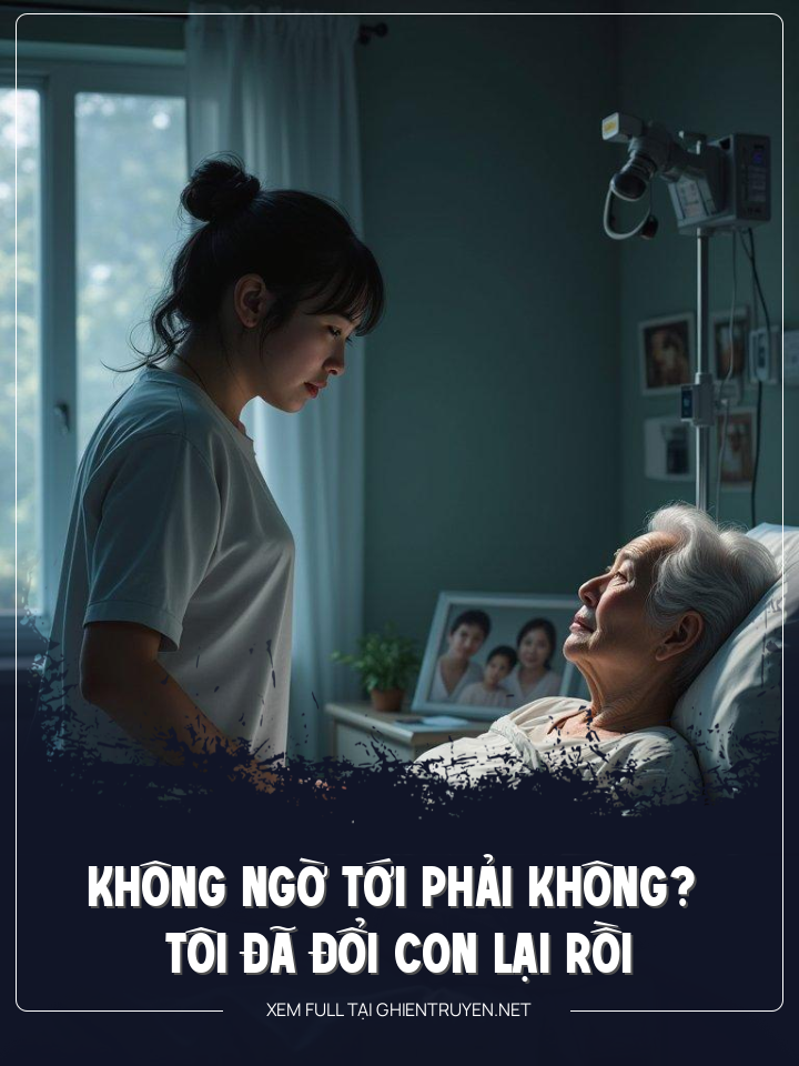 Không Ngờ Tới Phải Không? Tôi Đổi Con Lại Rồi