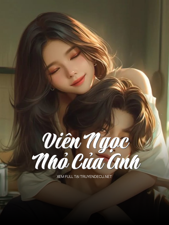 Viên Ngọc Nhỏ Của Anh