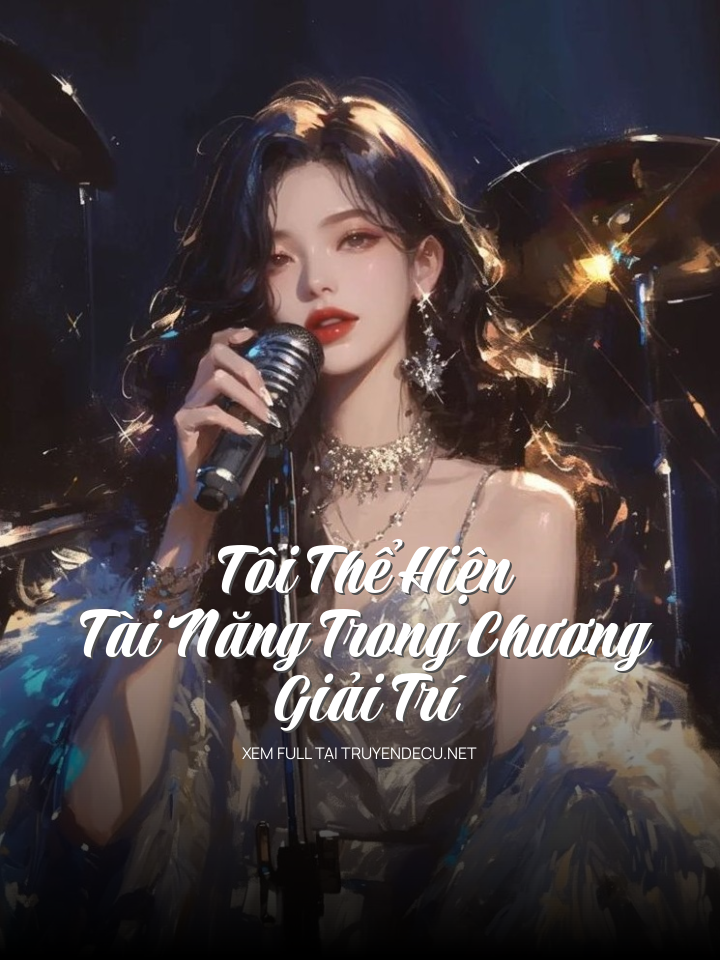 Tôi Thể Hiện Tài Năng Trong Chương Giải Trí