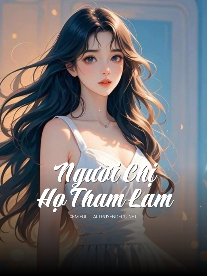 Người Chị Họ Tham Lam