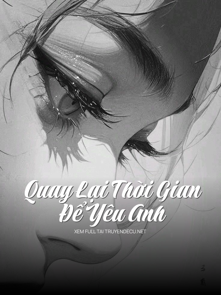Quay Lại Thời Gian Để Yêu Anh