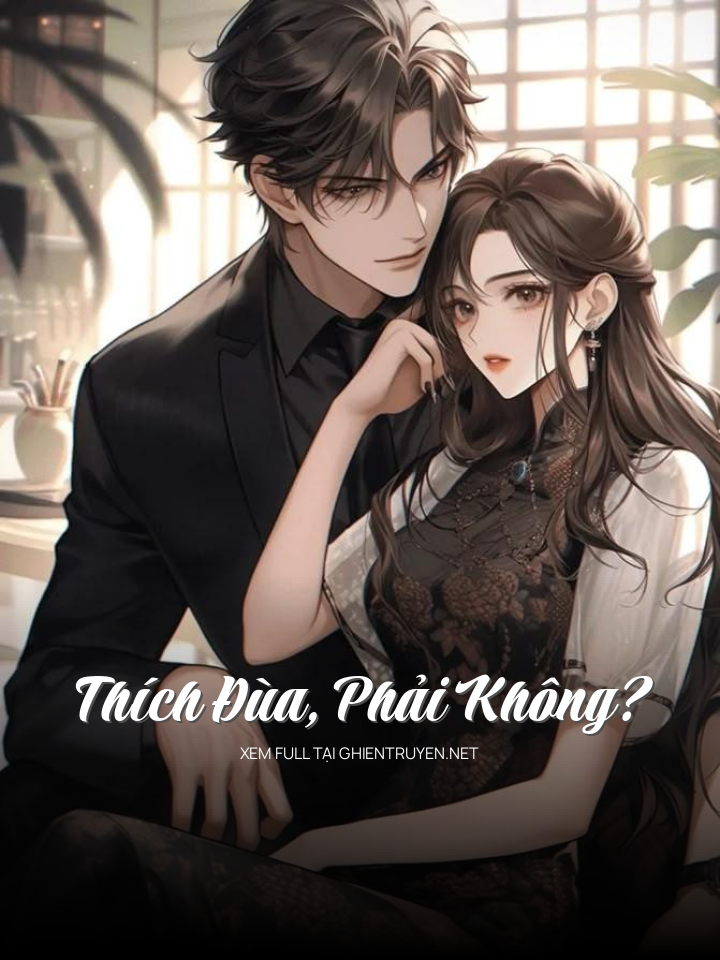 Thích Đùa, Phải Không?
