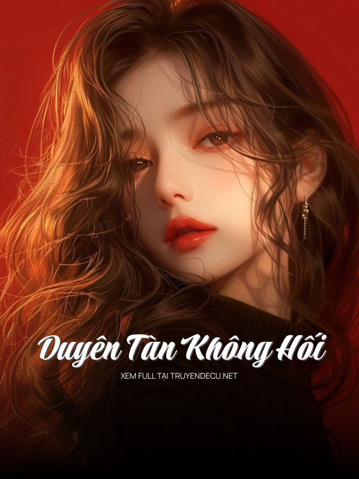 Duyên Tàn Không Hối