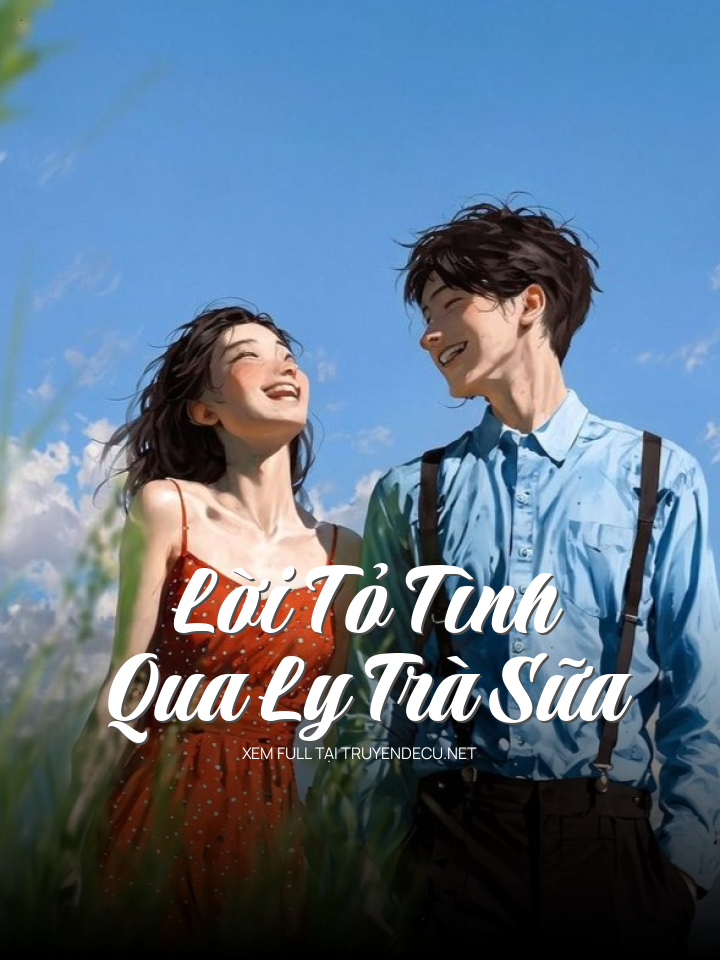 Lời Tỏ Tình Qua Ly Trà Sữa