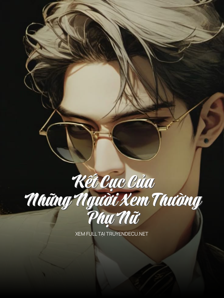 Kết Cục Của Những Người Xem Thường Phụ Nữ