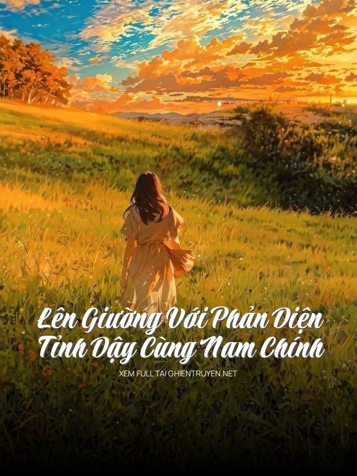 Lên Giường Với Phản Diện, Tỉnh Dậy Cùng Nam Chính
