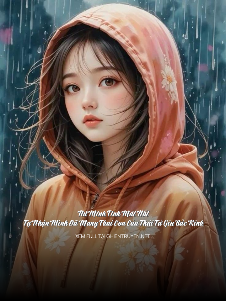 Nữ Minh Tinh Mới Nổi Tự Nhận Mình Đã Mang Thai Con Của Thái Tử Gia Bắc Kinh