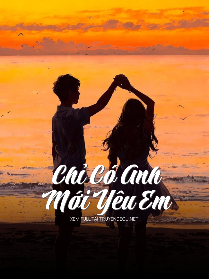 Chỉ Có Anh Mới Yêu Em